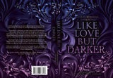Like Love But Darker (Sammelband 2)